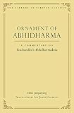Ornament Of Abhidharma A Commentary On Vasubandhus Abhidharmakosa Library Of Tibetan Classics Book 23 English Edition