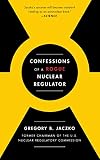 Confessions Of A Rogue Nuclear Regulator English Edition
