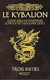 Le Kybalion Etude Sur La Philosophie Hermtique De Lancienne Egypte De Lancienne Grce