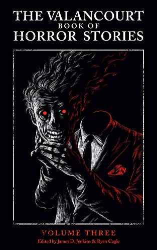 The Valancourt Book of Horror Stories: Volume Three cover