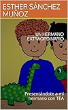 Un Hermano Extraordinario Presentndote A Mi Hermano Con Tea