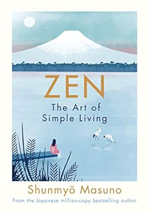 Zen und die Kunst der Lebensführung Shunmyo Masuno
