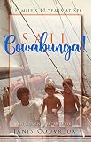Sail Cowabunga A Familys 10 Years At Sea English Edition
