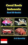 Coral Reefs Indonesia Reef Id Books English Edition
