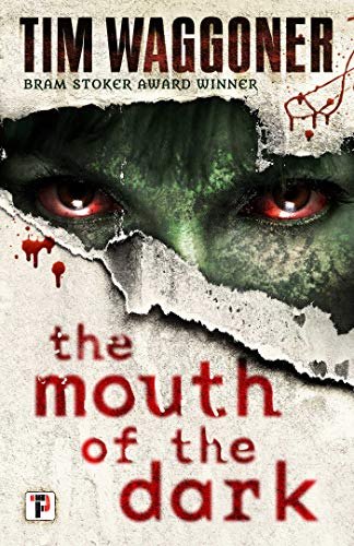 The Mouth of the Dark (By: Tim Waggoner) cover