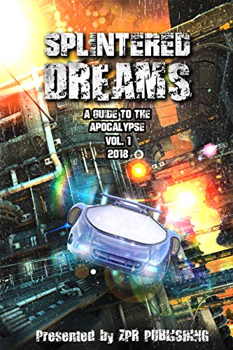 Splintered Dreams: A Guide to the Apocalypse book cover