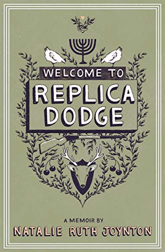 Welcome to Replica Dodge (By: Natalie Ruth Joynton) cover