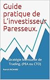 Guide Pratique De Linvestisseur Paresseux Stratgie Mensuelle De Trading Pea Ou Cto