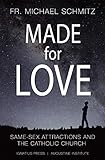 Made For Love Samesex Attraction And The Catholic Church English Edition