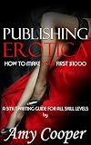 A Guide To Making Your First 1000 Selfpublishing Tips Tricks Notes For 2018 Publishing Erotica Book 1