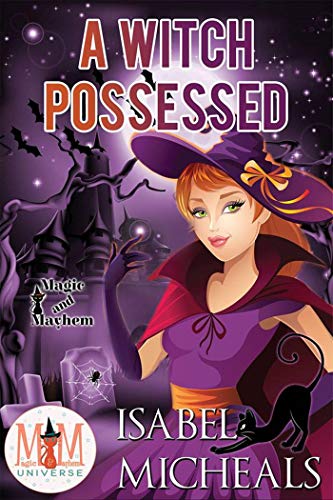 A Witch Possessed (By: Isabel Micheals) cover