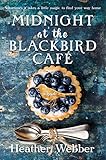 Midnight At The Blackbird Cafe A Novel