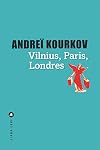 Vilnius, Londres, Paris