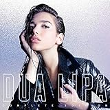Dua Lipa (Complete Edition) (2018)
