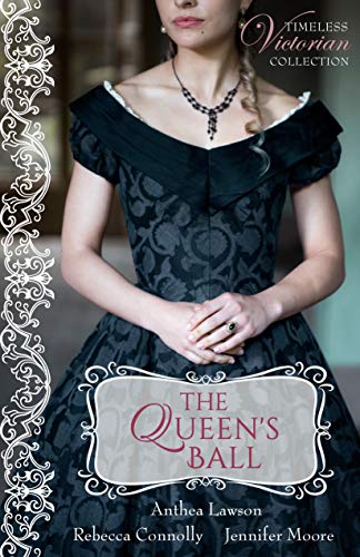 The Queen's Ball (By: Anthea Lawson,Rebecca Connolly,Jennifer Moore) cover