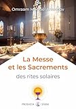 La Messe Et Les Sacrements: Des Rites Solaires (stani)