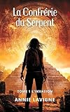 La Confr%C3%A9rie Du Serpent, Tome 1: L'invasion