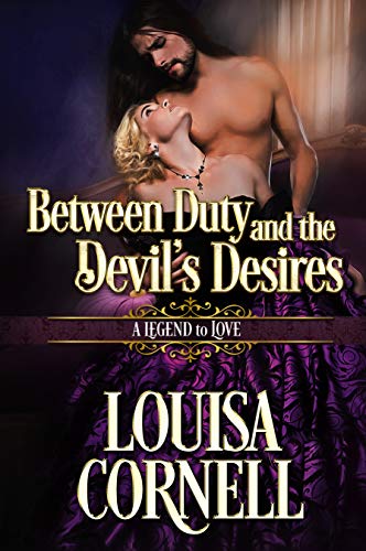Between Duty and the Devil's Desires (By: Louisa Cornell) cover