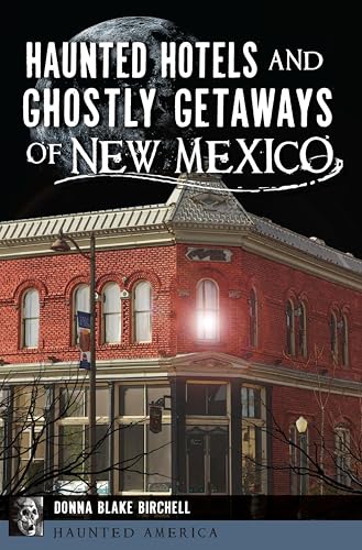 Haunted Hotels and Ghostly Getaways of New Mexico book cover