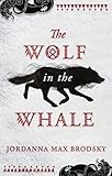 The Wolf In The Whale English Edition