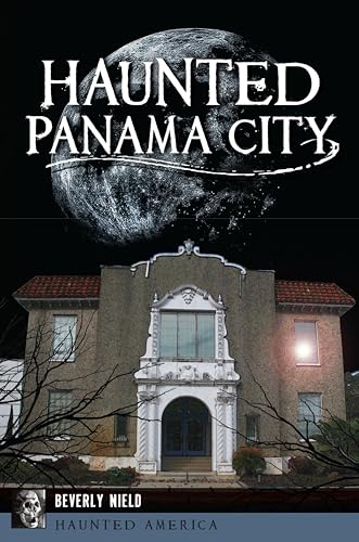 Haunted Panama City (By: Beverly Nield) cover