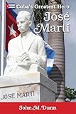 Jose Marti Cubas Greatest Hero