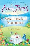 Swallowtail Summer This Summer Escape To The Country With This Bestselling Story Of Love And Friendship English Edition