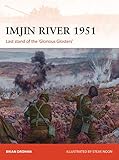 Imjin River 1951 Last Stand Of The Glorious Glosters Campaign Book 328 English Edition