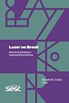 Lazer no Brasil: grupos de pesquisa e associações temáticas (Portuguese Edition)