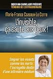 Linvisible A Saute Aux Yeux Tmoins De Lxtraordinaire
