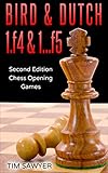 Bird Dutch 1f4 1f5 Second Edition Chess Opening Games English Edition