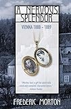A Nervous Splendor Vienna 18881889 English Edition