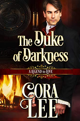 The Duke of Darkness (By: Cora Lee,A Legend To Love Series) cover