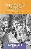 Arunachala Ramana Eternal Ocean Of Grace Dialogue I English Edition