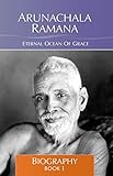 Arunachala Ramana Eternal Ocean Of Grace Biography English Edition