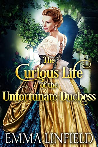The Curious Life of the Unfortunate Duchess book cover