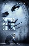 Dietro Una Porta Chiusa Second Chances Vol 1 Italian Edition