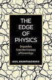 The Edge Of Physics A Journey To Earths Extremes To Unlock The Secrets Of The Universe English Edition