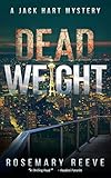 Dead Weight A Jack Hart Mystery Jack Hart Mysteries Book 4