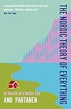 The Nordic Theory Of Everything In Search Of A Better Life English Edition