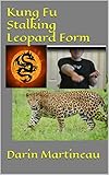 Kung Fu Stalking Leopard Form English Edition