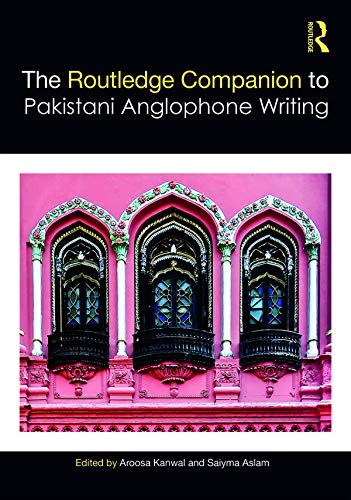 Routledge Companion to Pakistani Anglophone Writing book cover