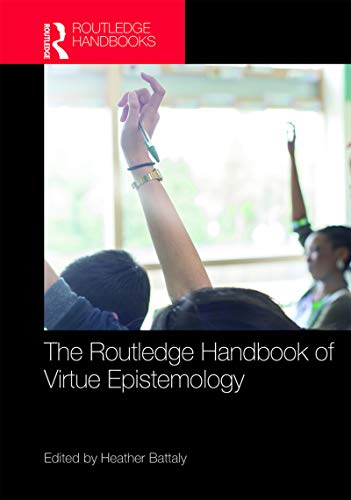 The Routledge Handbook of Virtue Epistemology book cover
