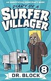 Diary Of A Surfer Villager Book 8 An Unofficial Minecraft Book