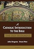 A Catholic Introduction To The Bible The Old Testament English Edition