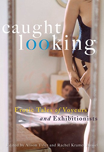 Caught Looking: Erotic Tales of Voyeurs and Exhibitionists book cover