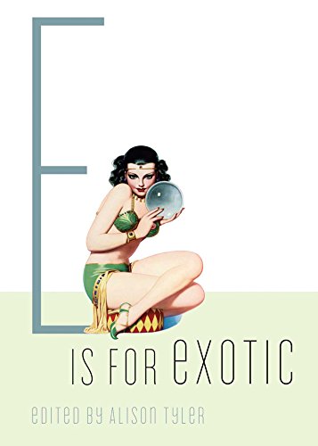 E is for Exotic (By: Alison Tyler) cover
