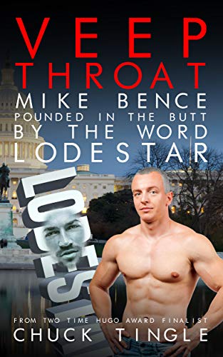 Veep Throat: Mike Bence Pounded In The Butt By The Word Lodestar book cover