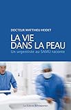 La Vie Dans La Peau Un Urgentiste Au Samu Raconte