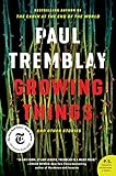 Growing Things And Other Stories